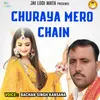 About Churaya Mero Chain Song